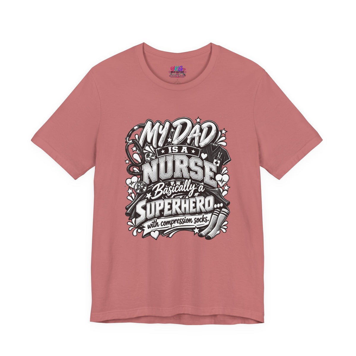 Nurse Dad T-Shirt — "My Dad is a Nurse, Basically a Superhero" Tee