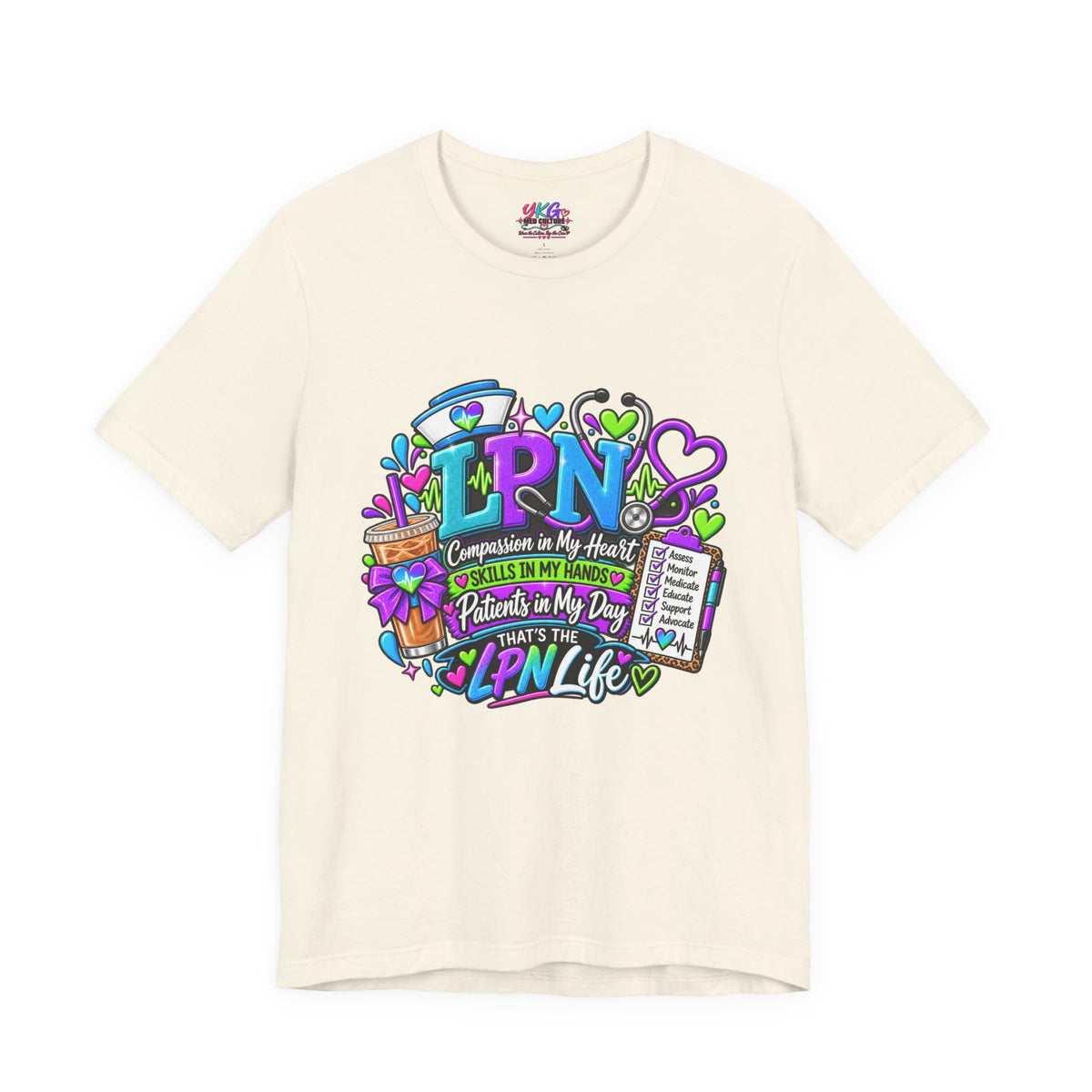 LPN Life Graphic Tee — Compassionate Nurse Design (Licensed Practical Nurse T‑Shirt)