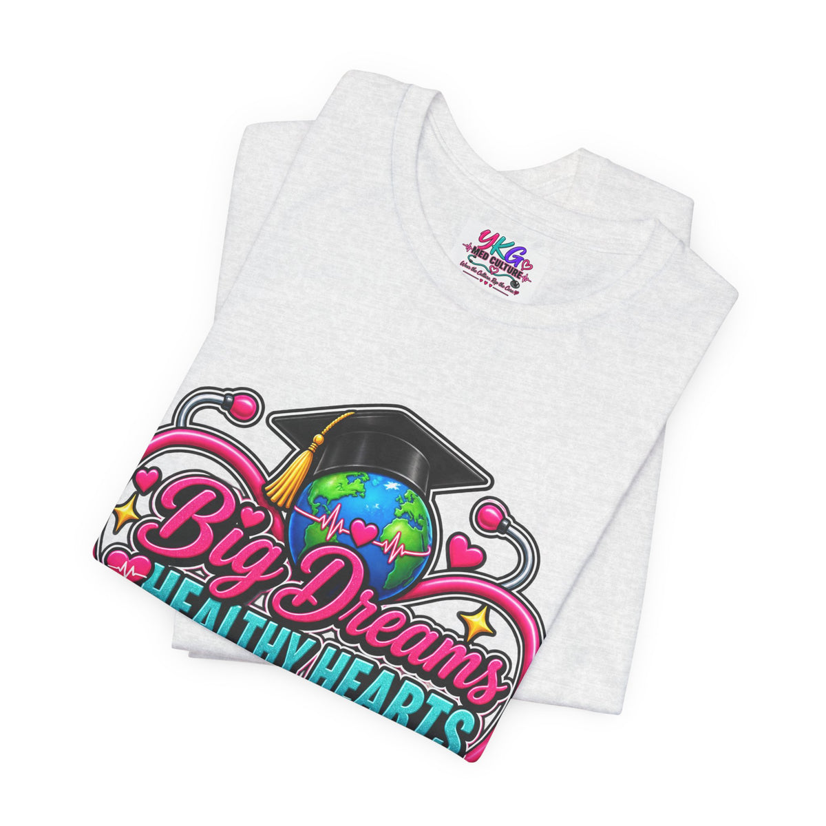 Graduation Tee — "Big Dreams, Healthy Hearts & A Purpose" Class of 2026