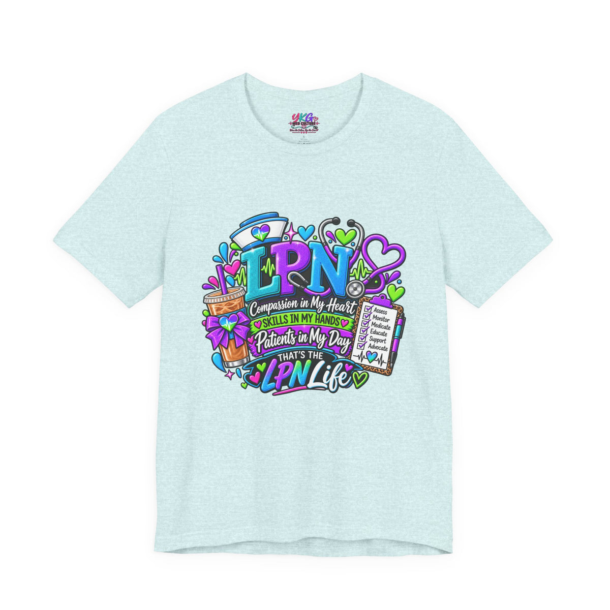 LPN Life Graphic Tee — Compassionate Nurse Design (Licensed Practical Nurse T‑Shirt)