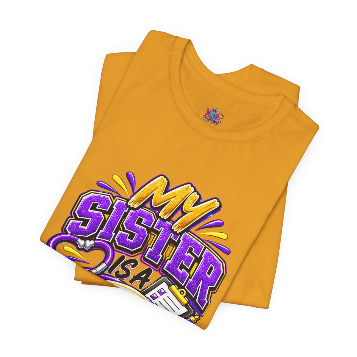 Nurse Sister T-Shirt — "My Sister is a Nurse" Funny Family Group Chat Tee