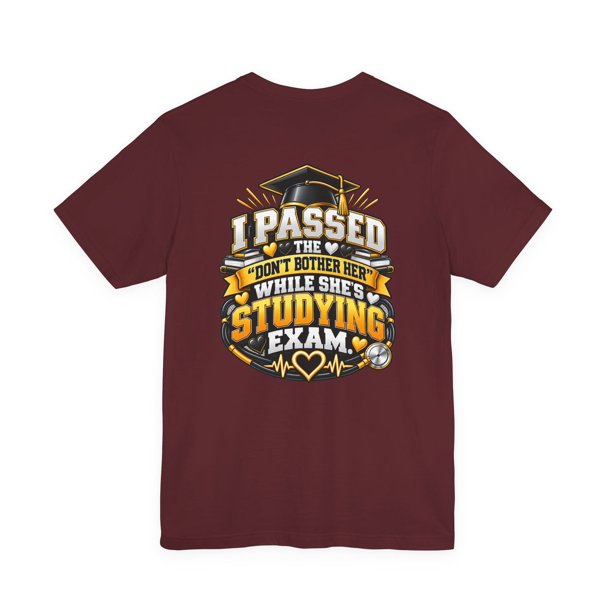 Nurse Graduation T-Shirt — “My Wife Just Became a Nurse / I Passed the Exam” Celebration Tee