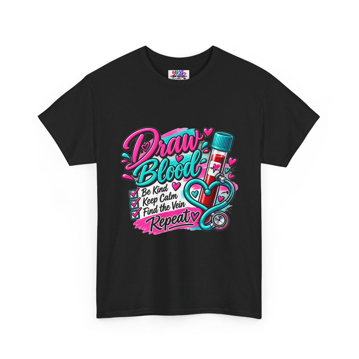 Draw Blood Nurse T-Shirt — Cute Medical Phlebotomy Tee (“Draw Blood: Be Kind, Keep Calm, Find the Vein, Repeat”)
