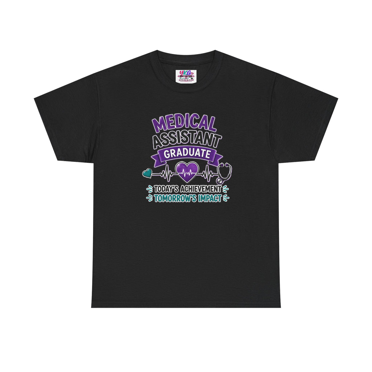 Medical Assistant Graduate T-Shirt — "Today's Achievement, Tomorrow's Impact"