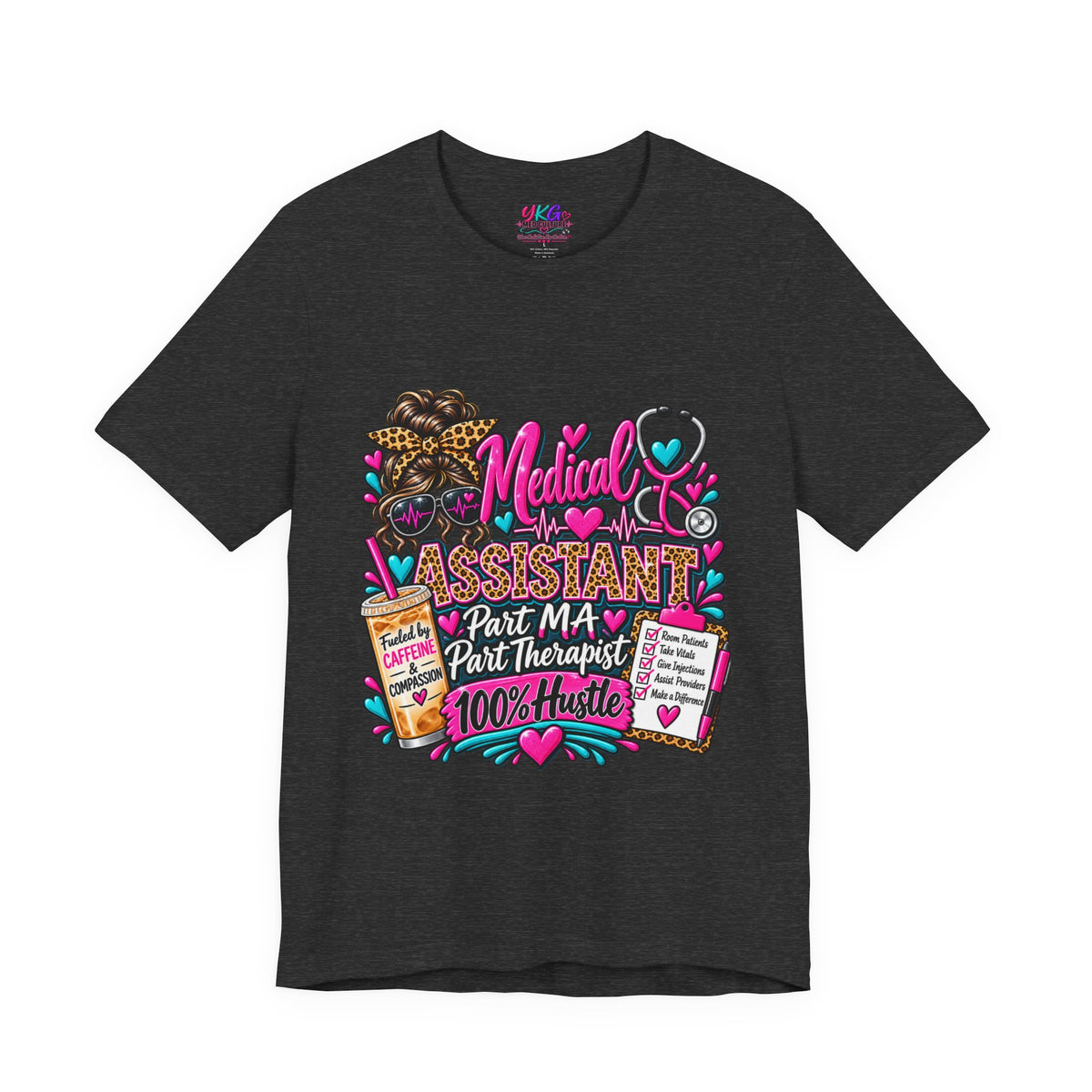 Medical Assistant Tee — “Part MA, Part Therapist, 100% Hustle” Graphic T‑Shirt