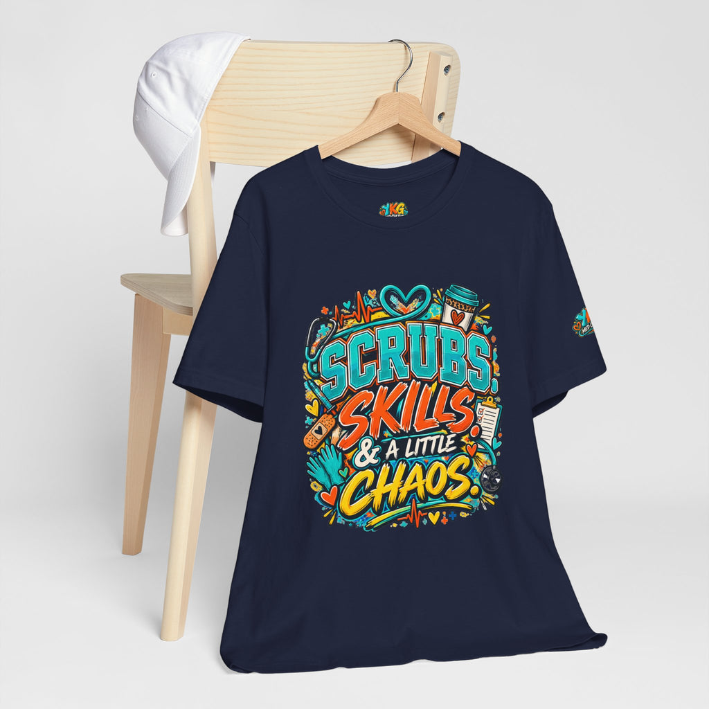 Healthcare Chaos T-Shirt — “Scrubs, Skills & A Little Chaos” Healthcare Worker Tee
