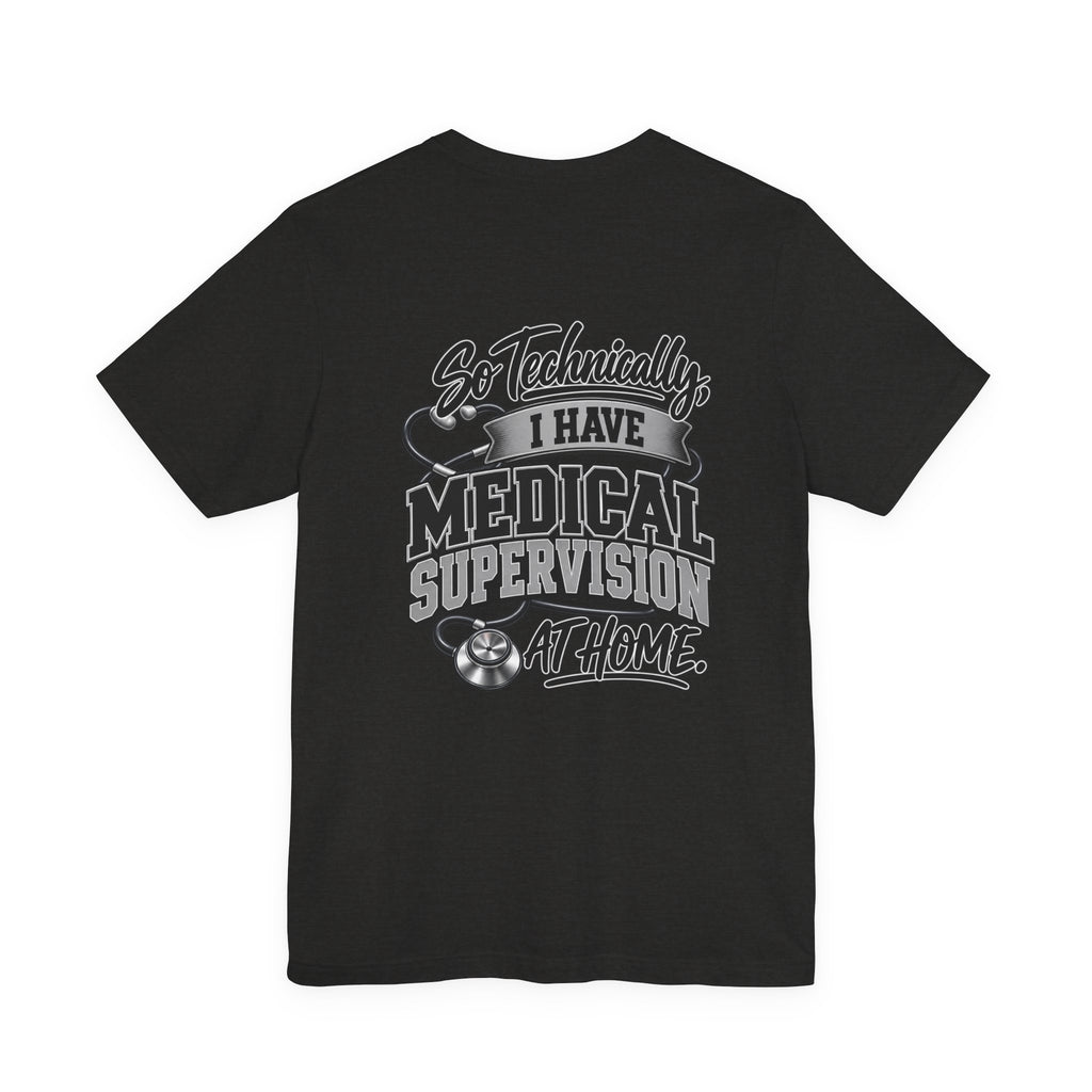 My Wife Is A Medical Assistant T-Shirt — Medical Supervisor At Home Tee