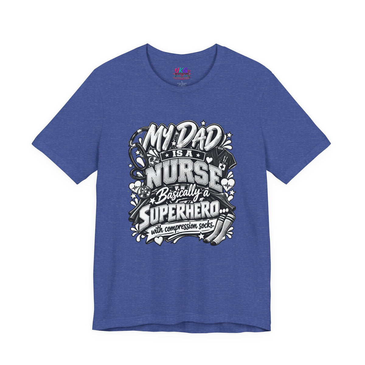 Nurse Dad T-Shirt — "My Dad is a Nurse, Basically a Superhero" Tee