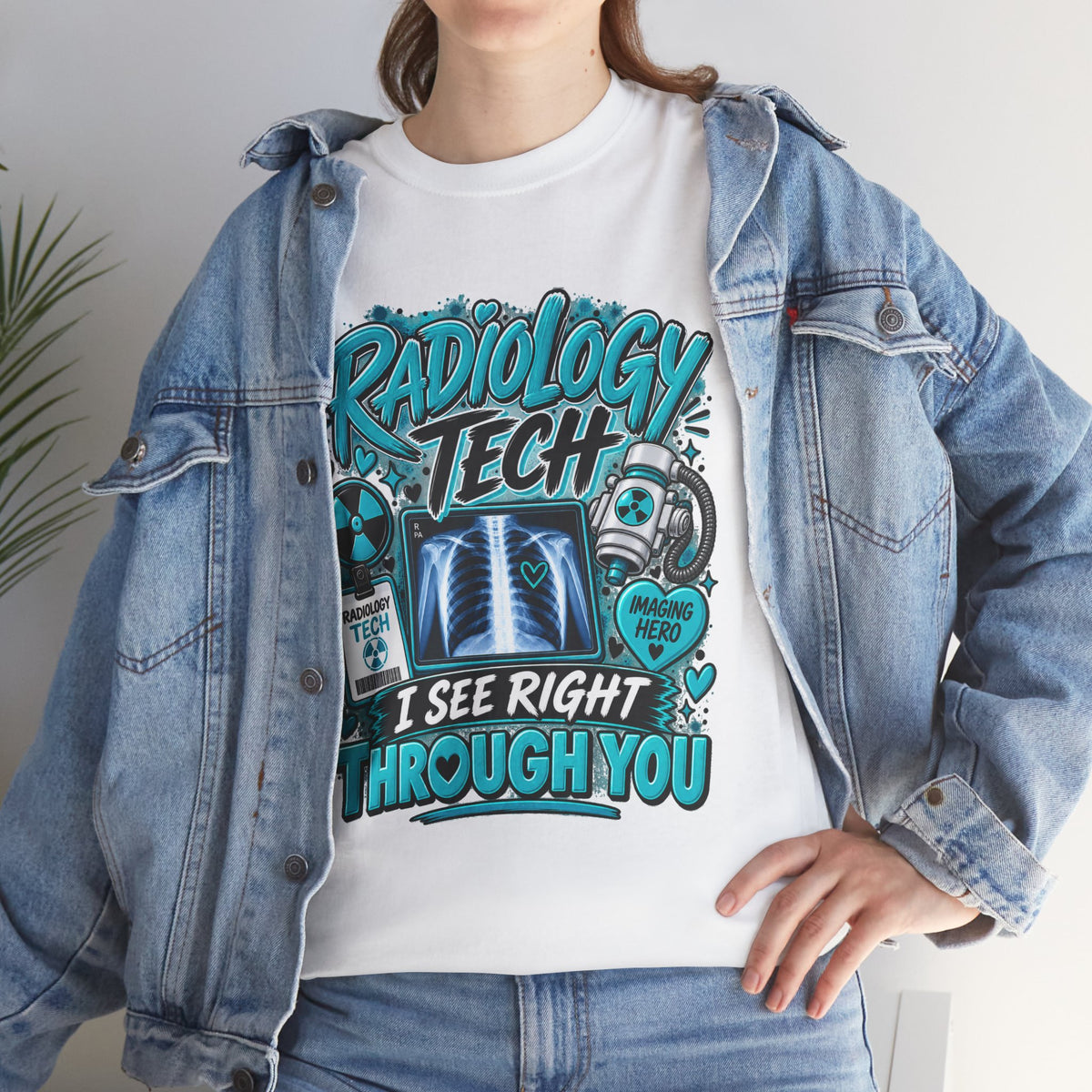 Radiology Tech T-Shirt — I See Right Through You