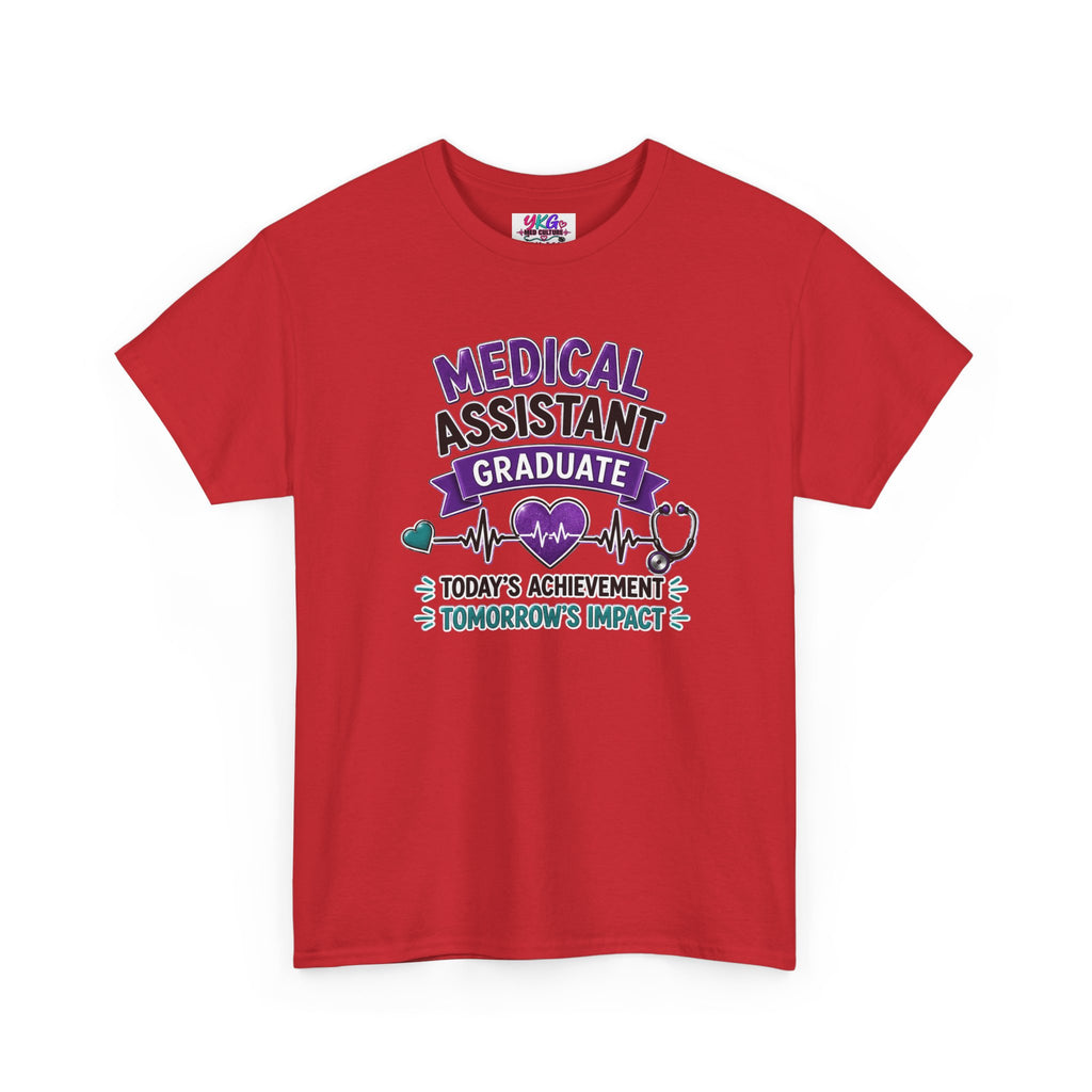 Medical Assistant Graduate T-Shirt — "Today's Achievement, Tomorrow's Impact"