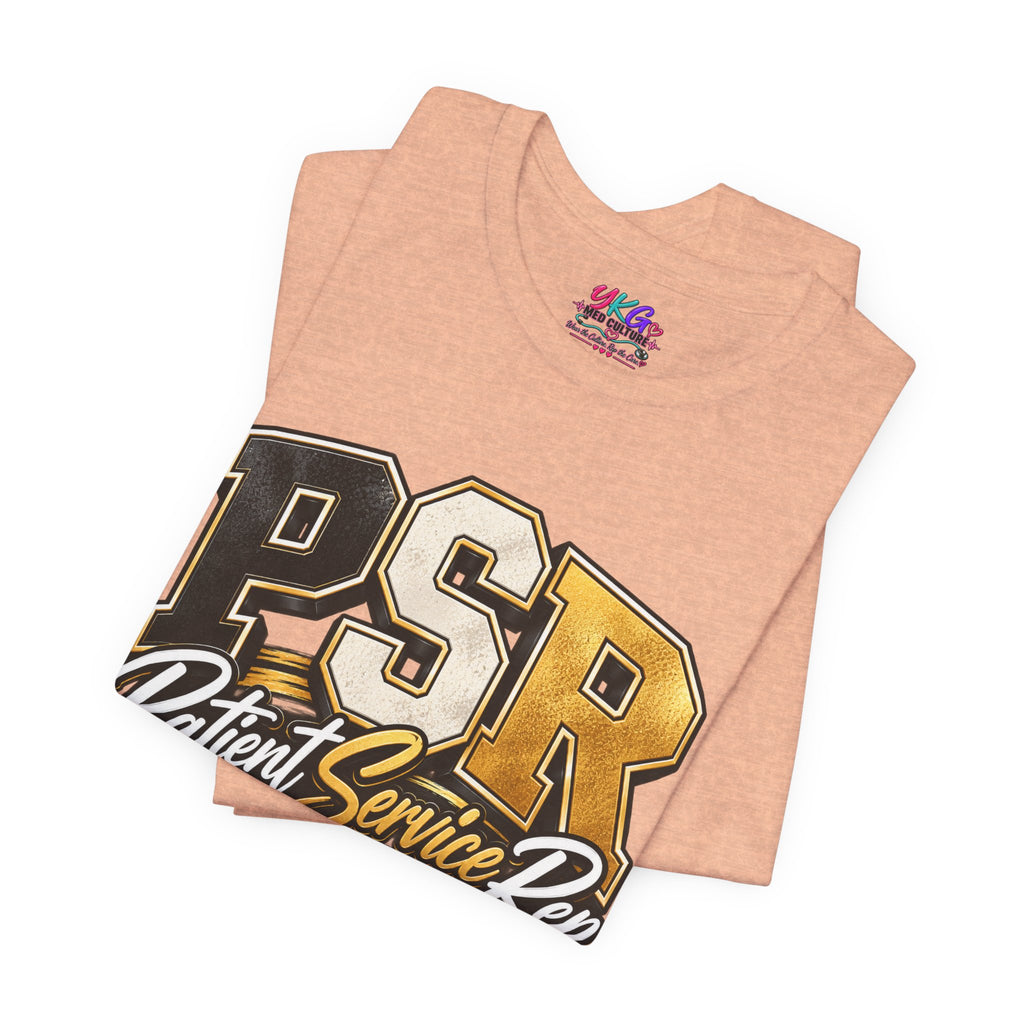 PSR Patient Service Rep T-Shirt — Medical Office Staff Pride Tee