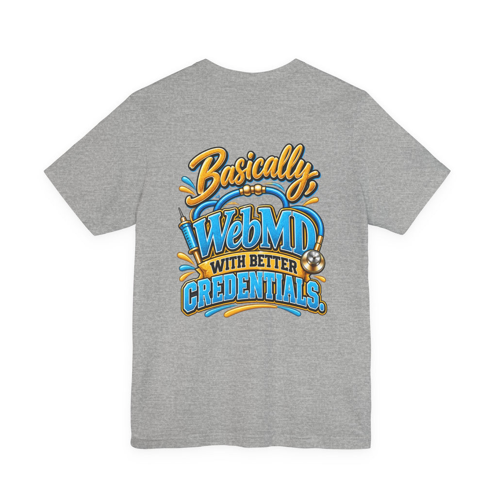 My Girlfriend Is A Nurse T-Shirt — “Basically WebMD With Better Credentials” Graphic Tee