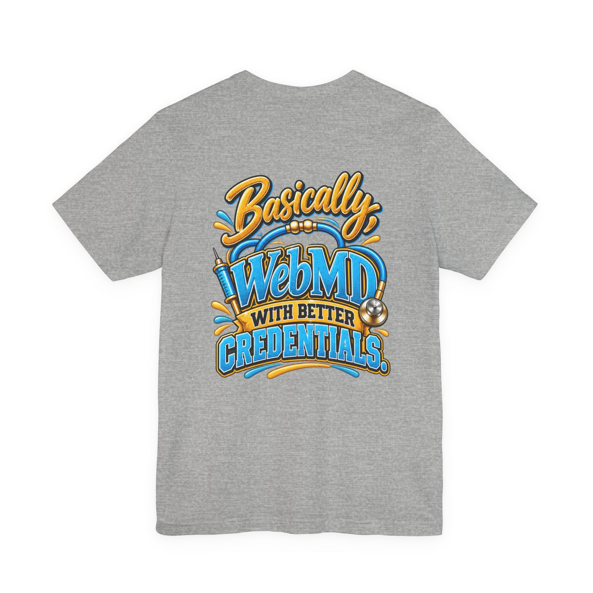 My Girlfriend Is A Nurse T-Shirt — “Basically WebMD With Better Credentials” Graphic Tee