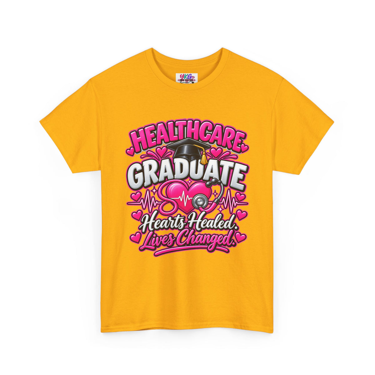 Healthcare Graduate T-Shirt — "Hearts Healed, Lives Changed" Nursing Grad Tee
