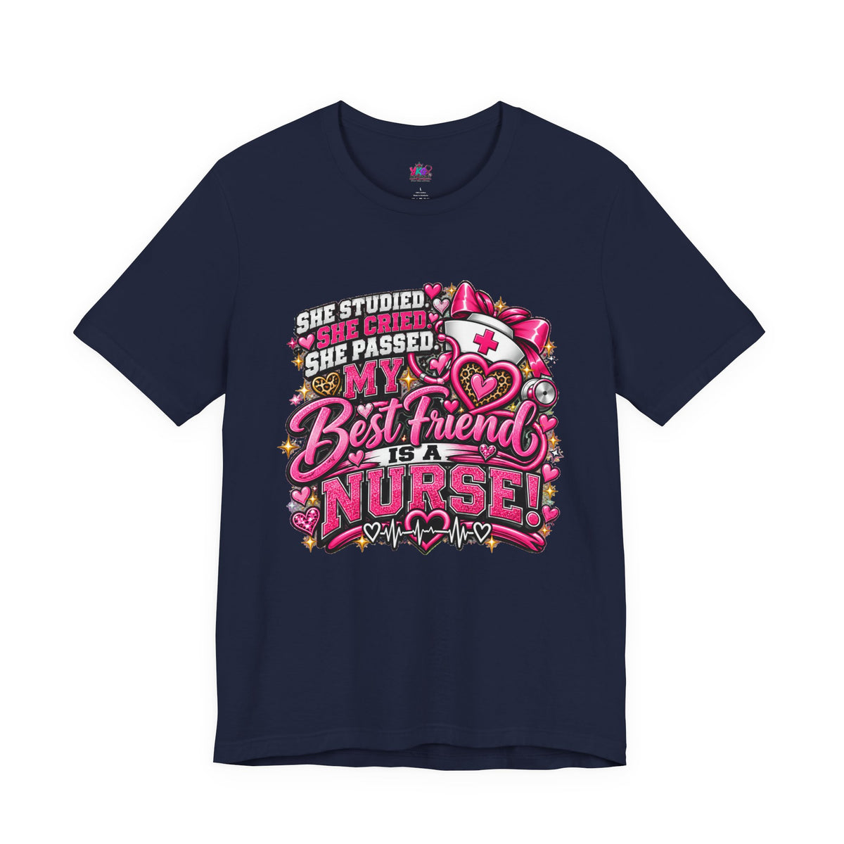 My Best Friend Is A Nurse T-Shirt – Pink Heart Nurse Graduation Gift