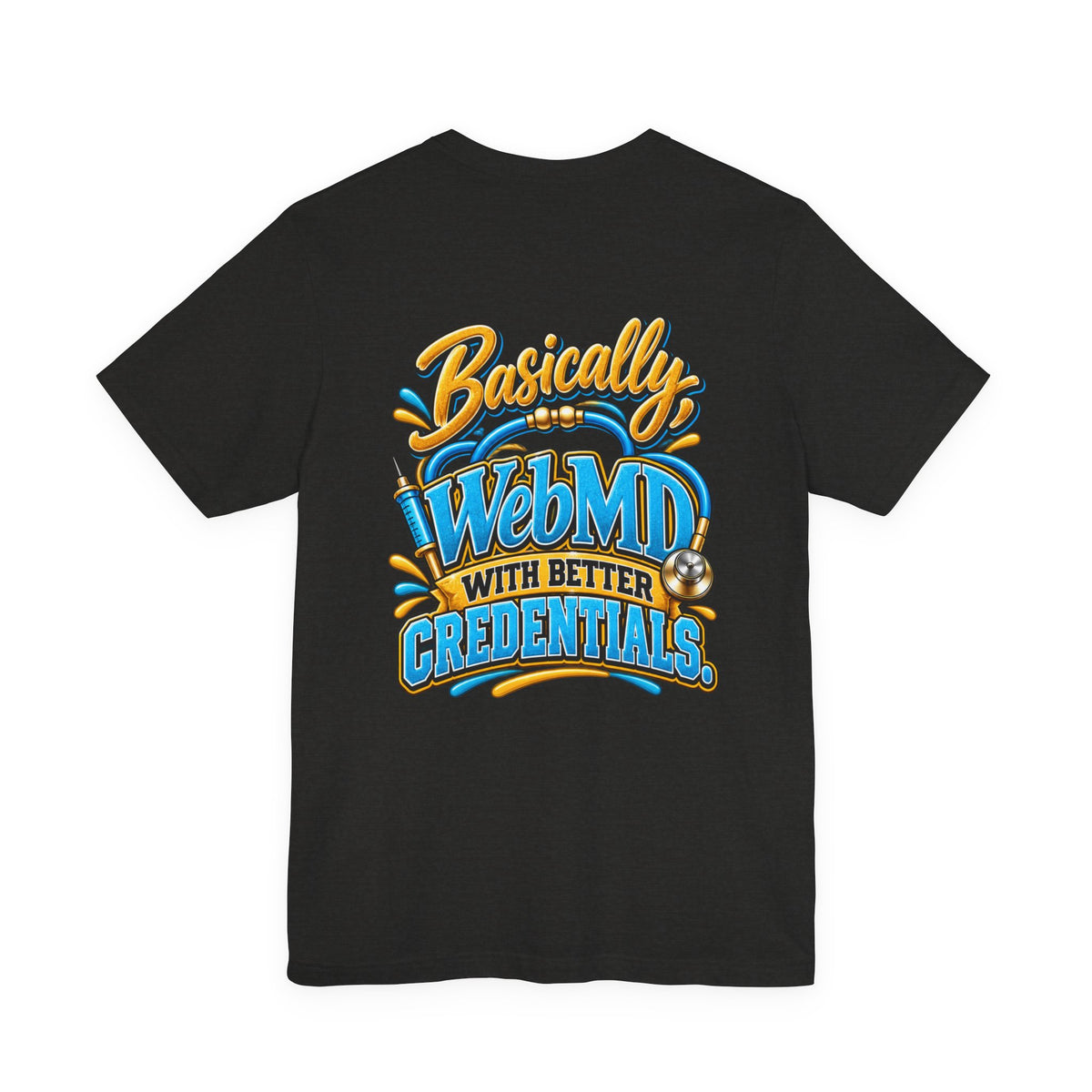 My Girlfriend Is A Nurse T-Shirt — “Basically WebMD With Better Credentials” Graphic Tee