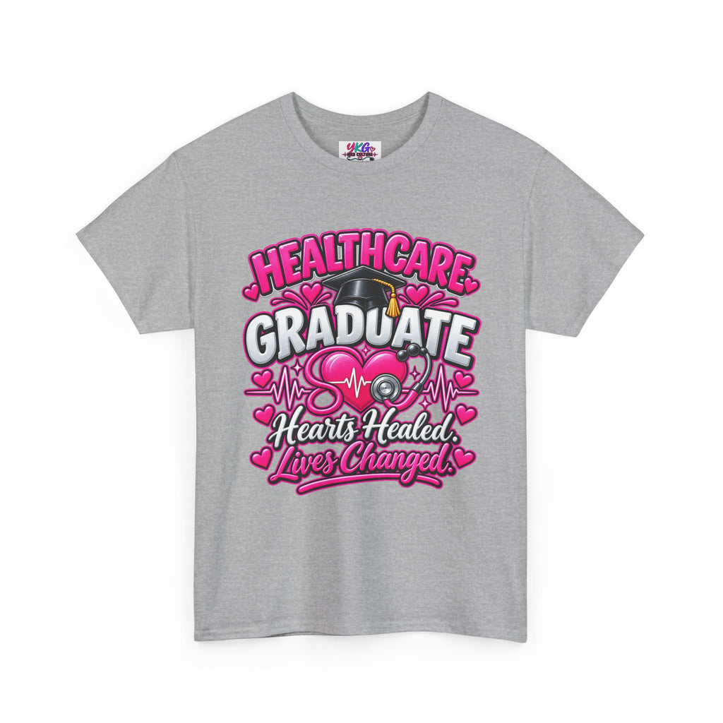 Healthcare Graduate T-Shirt — "Hearts Healed, Lives Changed" Nursing Grad Tee