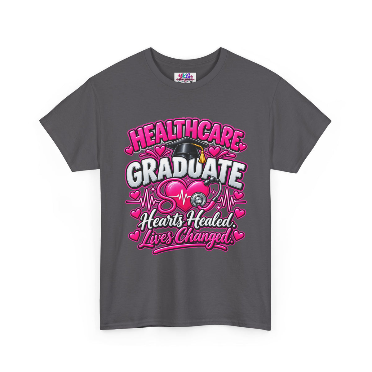 Healthcare Graduate T-Shirt — "Hearts Healed, Lives Changed" Nursing Grad Tee