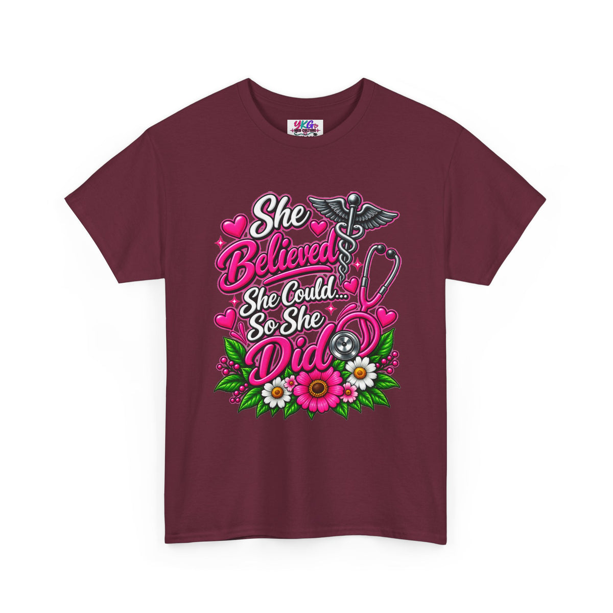 She Believed She Could So She Did Nurse Tee — Inspirational Nursing T‑Shirt