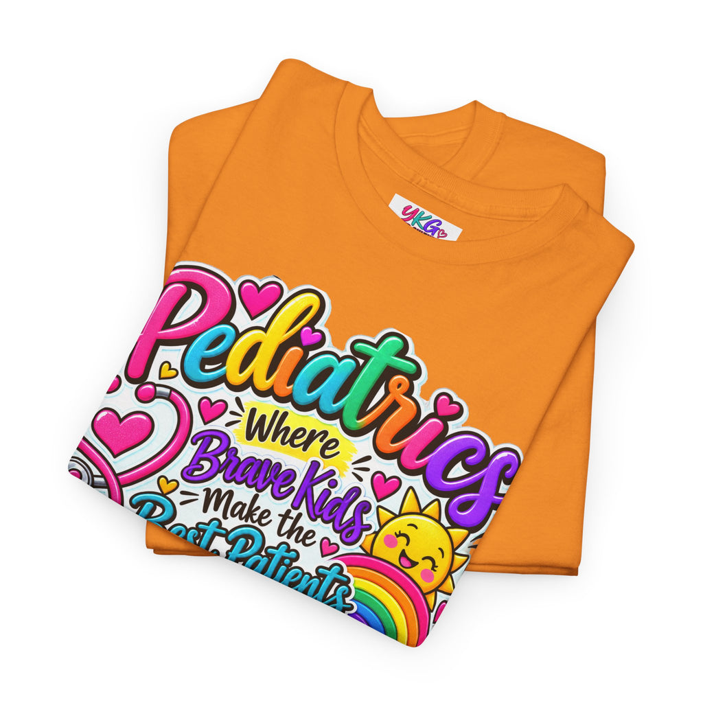Pediatrics T-Shirt — Where Brave Kids Become the Best Patients