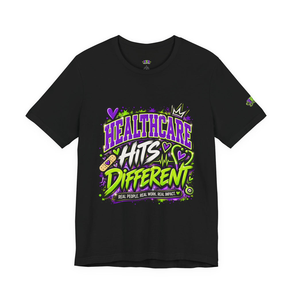 Healthcare Hits Different T‑Shirt — "Long Days, Big Hearts, Real Impact" Nurse & Caregiver Tee