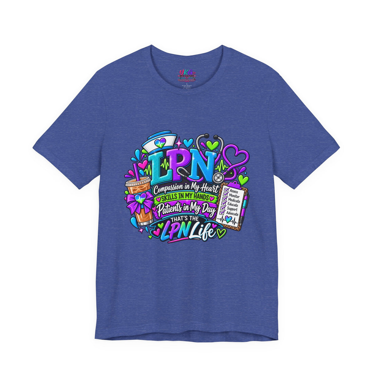 LPN Life Graphic Tee — Compassionate Nurse Design (Licensed Practical Nurse T‑Shirt)