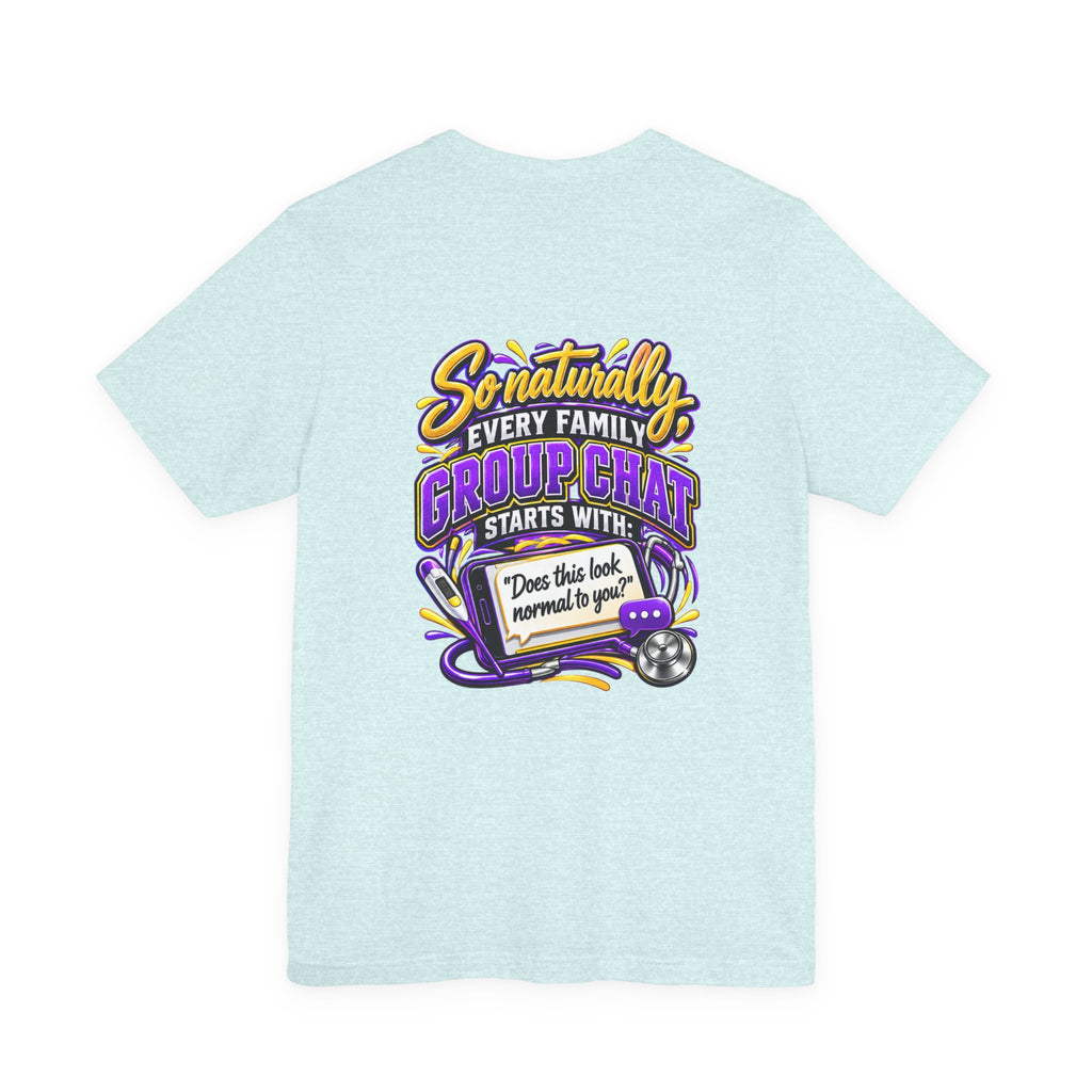 Nurse Sister T-Shirt — "My Sister is a Nurse" Funny Family Group Chat Tee