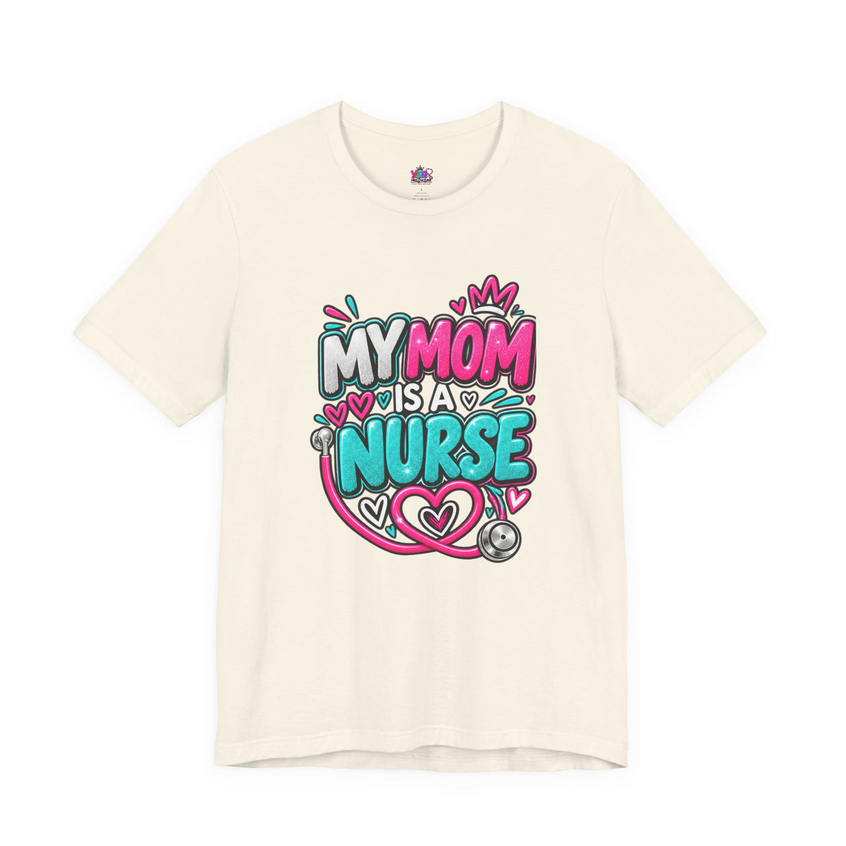 My Mom Is A Nurse T-Shirt — "Yes, I’ve Heard You’re Fine" Nurse Mom Tee