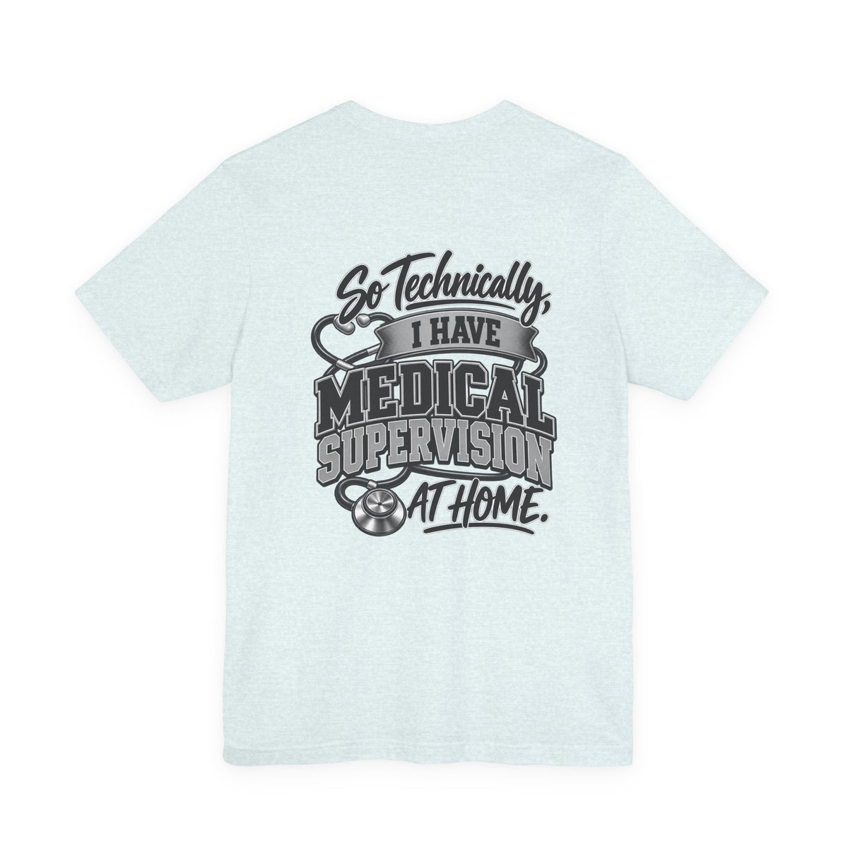 My Wife Is A Medical Assistant T-Shirt — Medical Supervisor At Home Tee