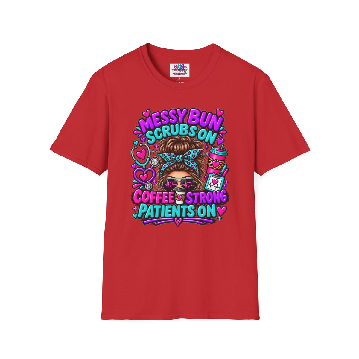 Messy Bun, Scrubs On Tee — Coffee Strong Nurse Shirt