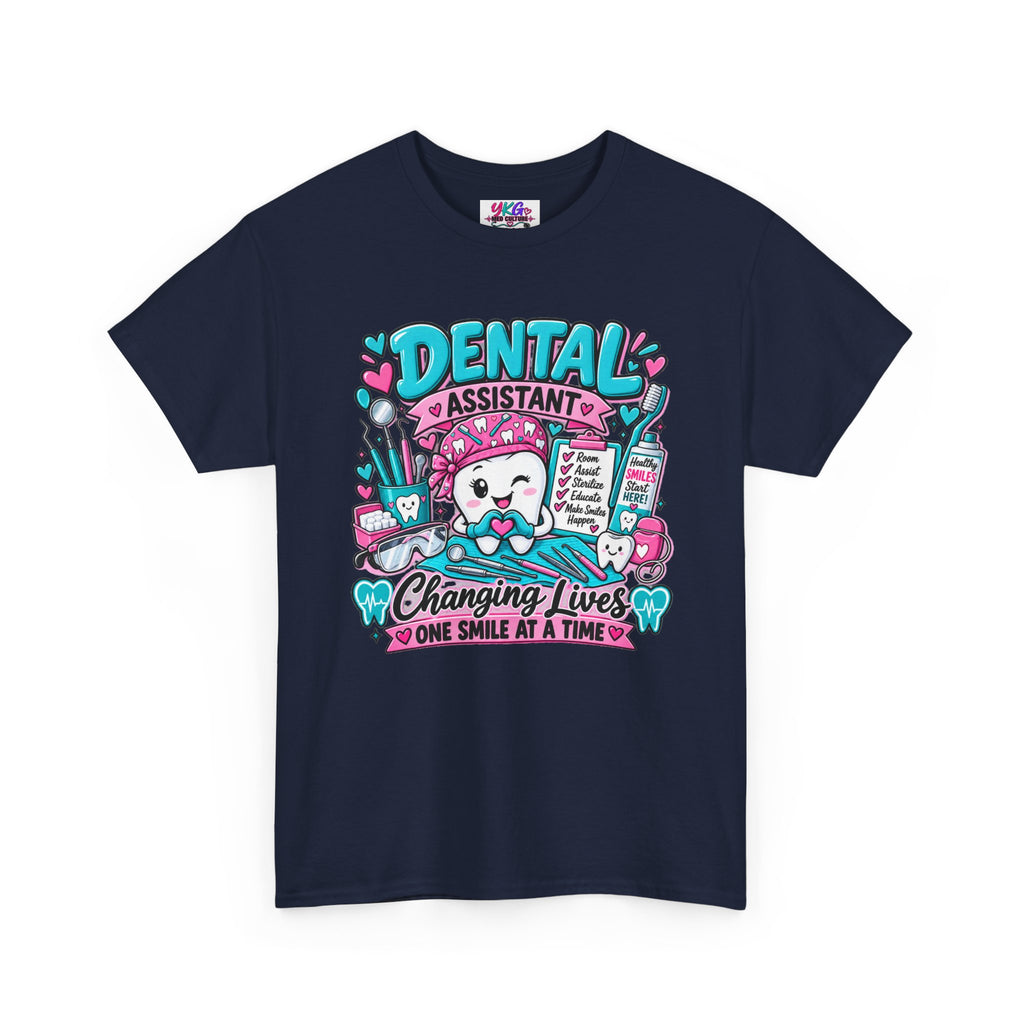 Dental Assistant T-Shirt — "Changing Lives One Smile at a Time"