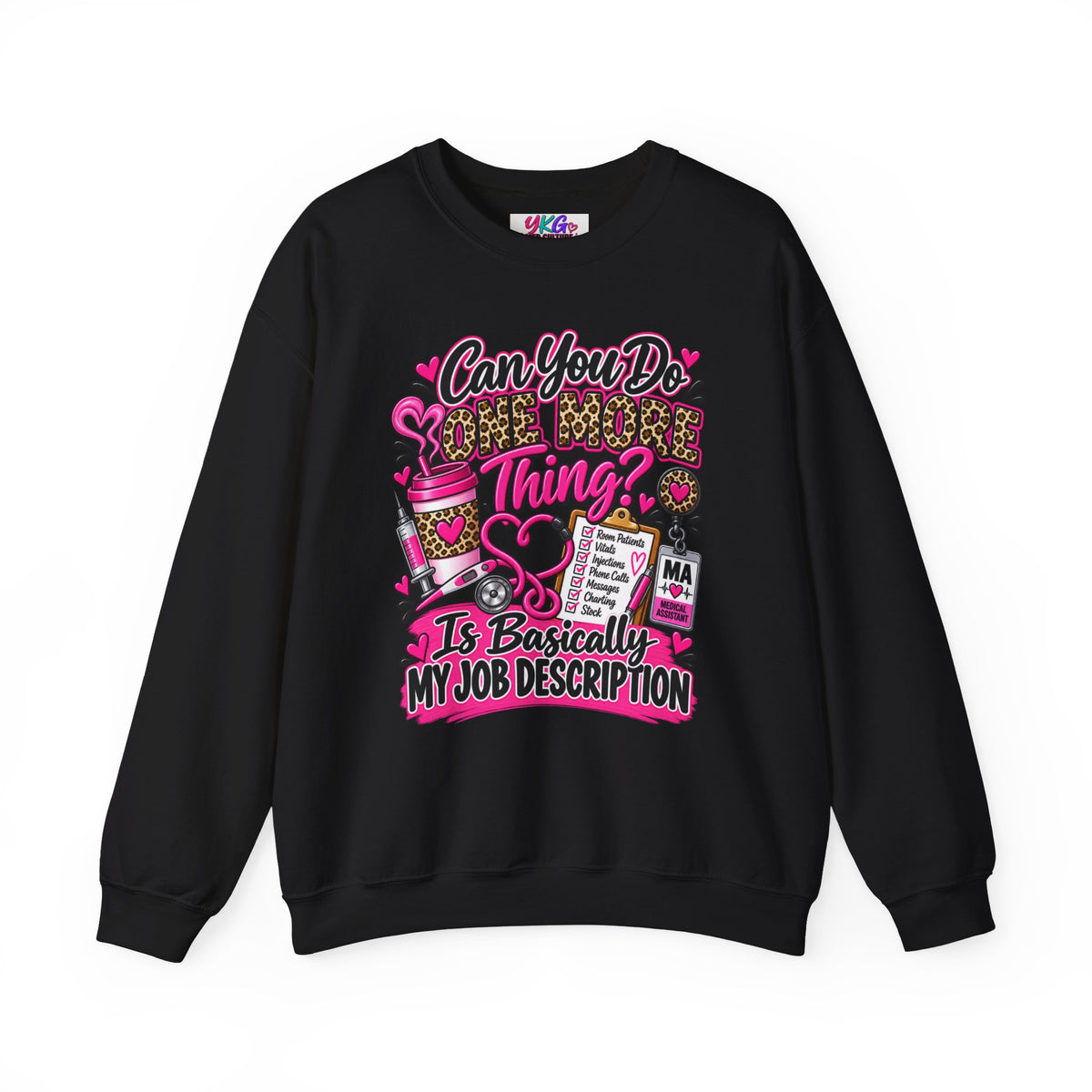 “Can You Do One More Thing? Is Basically My Job Description” Crewneck Sweatshirt