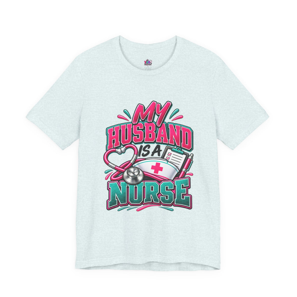 My Husband Is A Nurse Tee — Free Medical Advice Graphic T-Shirt
