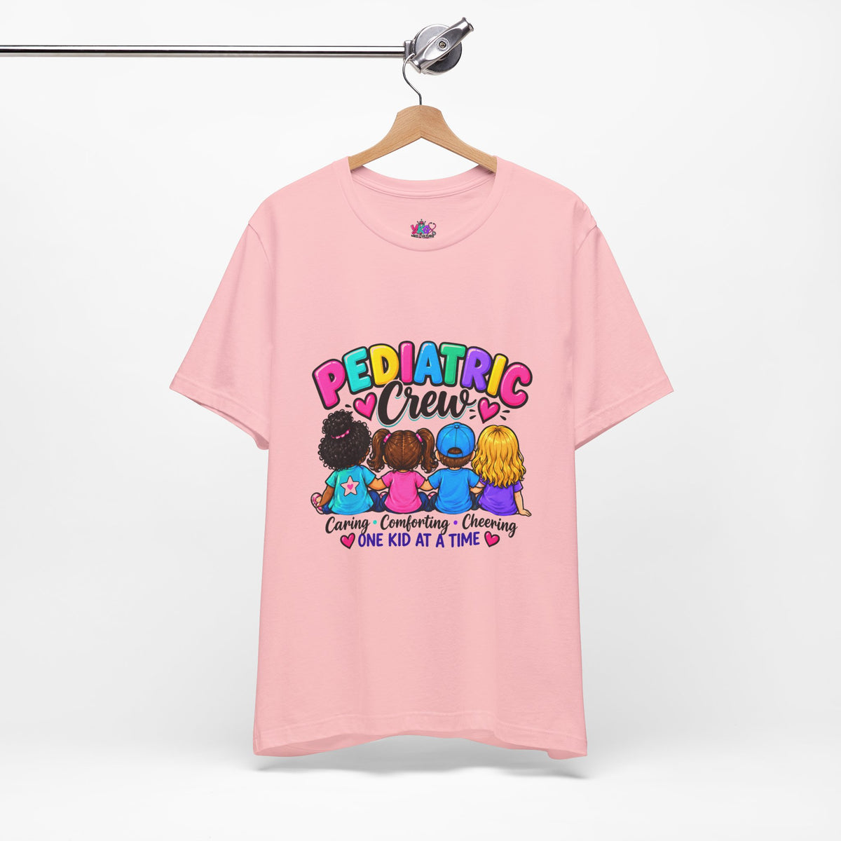 Pediatric Crew T-Shirt — Caring, Comforting & Cheering “One Kid at a Time”
