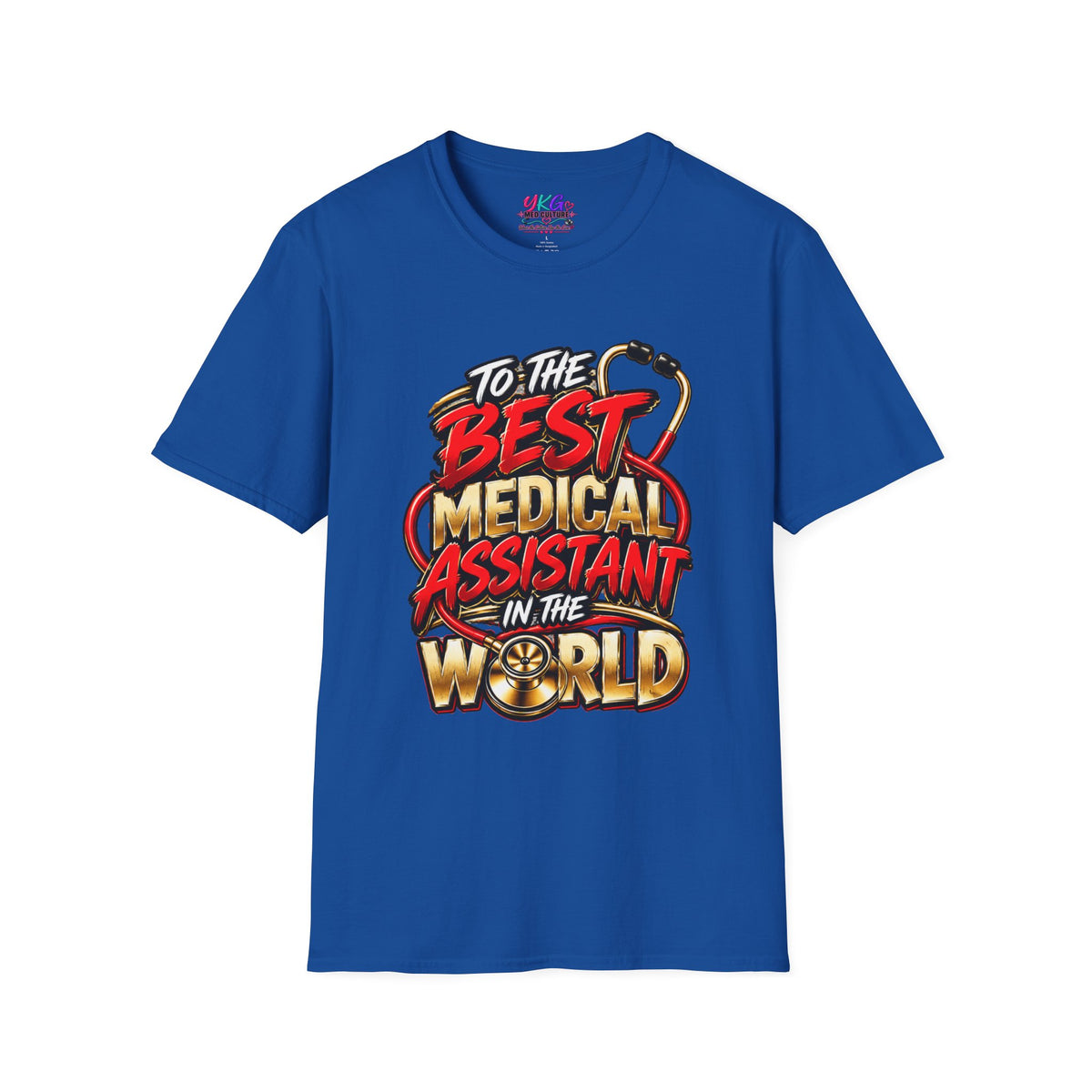 Medical Assistant T-Shirt - "To The Best Medical Assistant In The World" Appreciation Tee