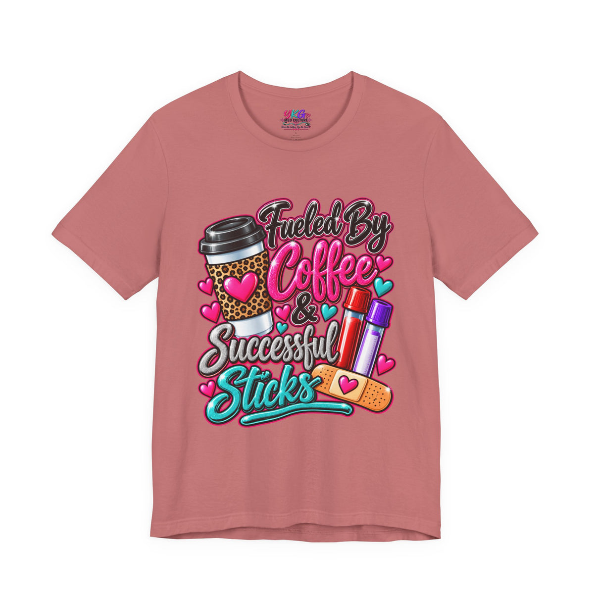 Coffee & Successful Sticks T-Shirt — Fueled by Coffee Lipstick Nurse Gift