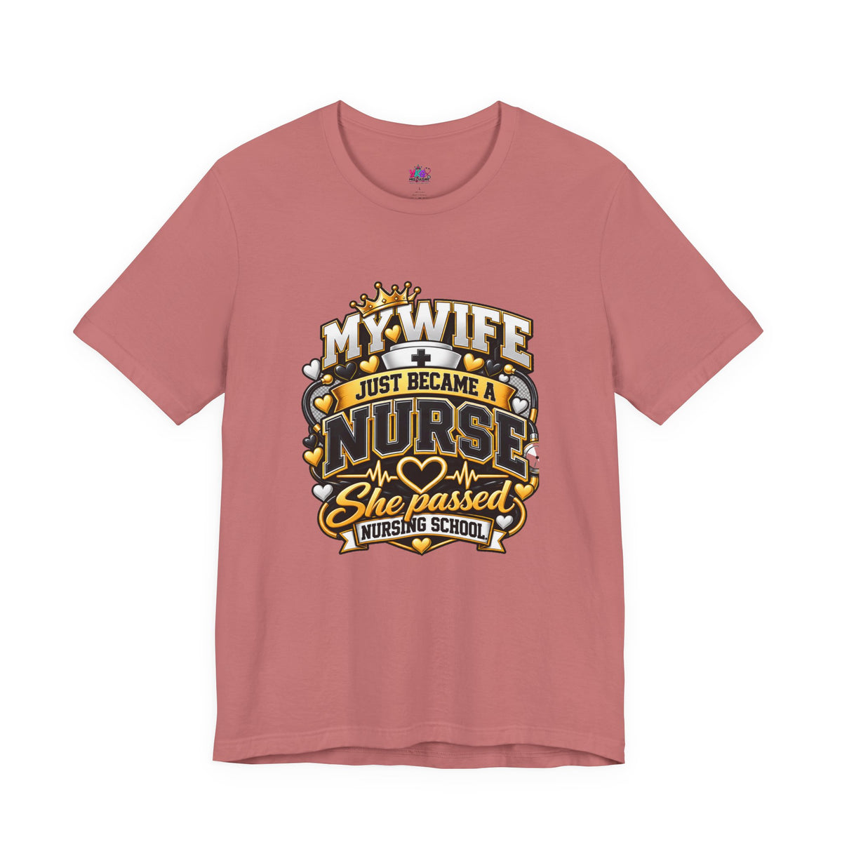 Nurse Graduation T-Shirt — “My Wife Just Became a Nurse / I Passed the Exam” Celebration Tee