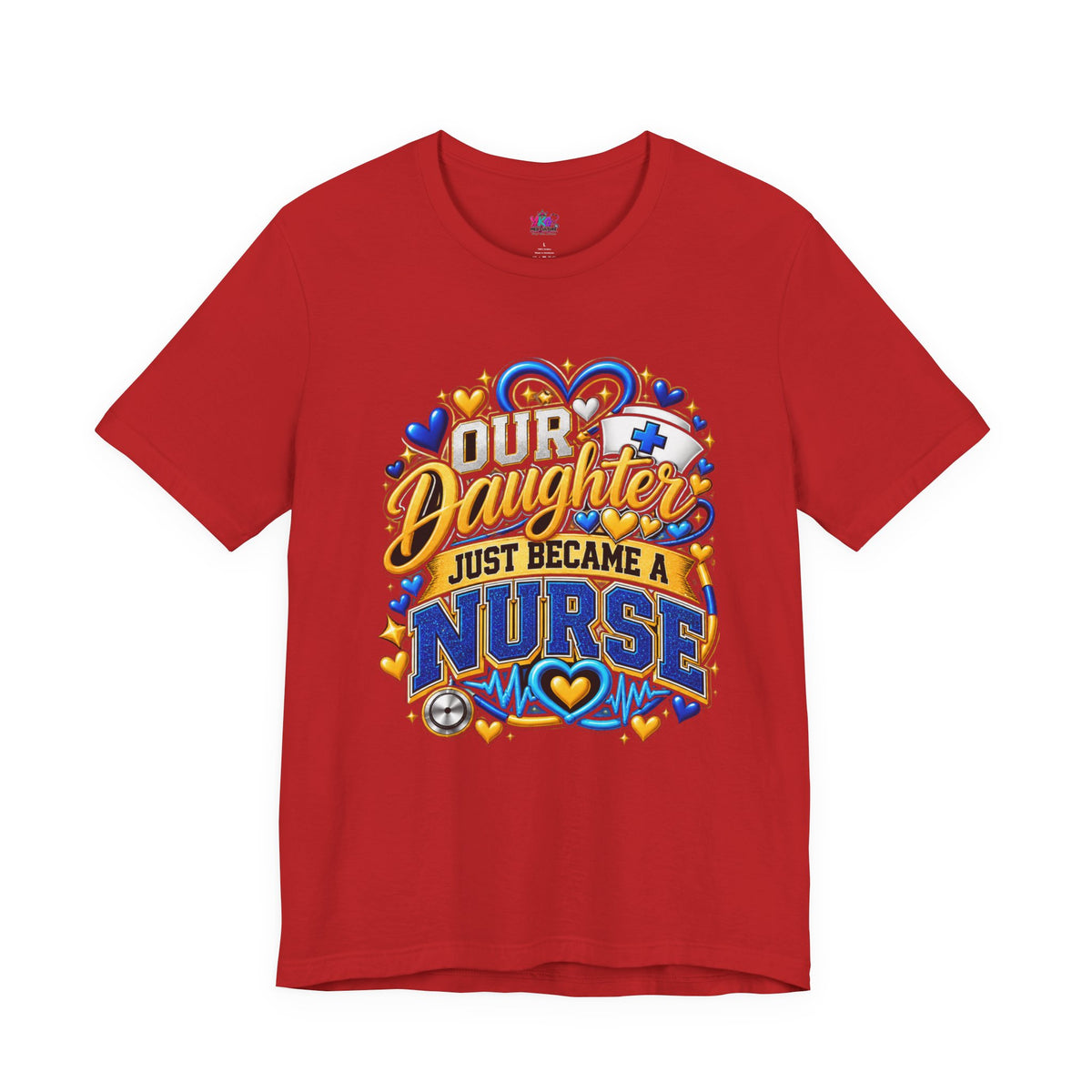 Daughter Just Became a Nurse T-Shirt — Proud Nursing Graduate Gift Tee