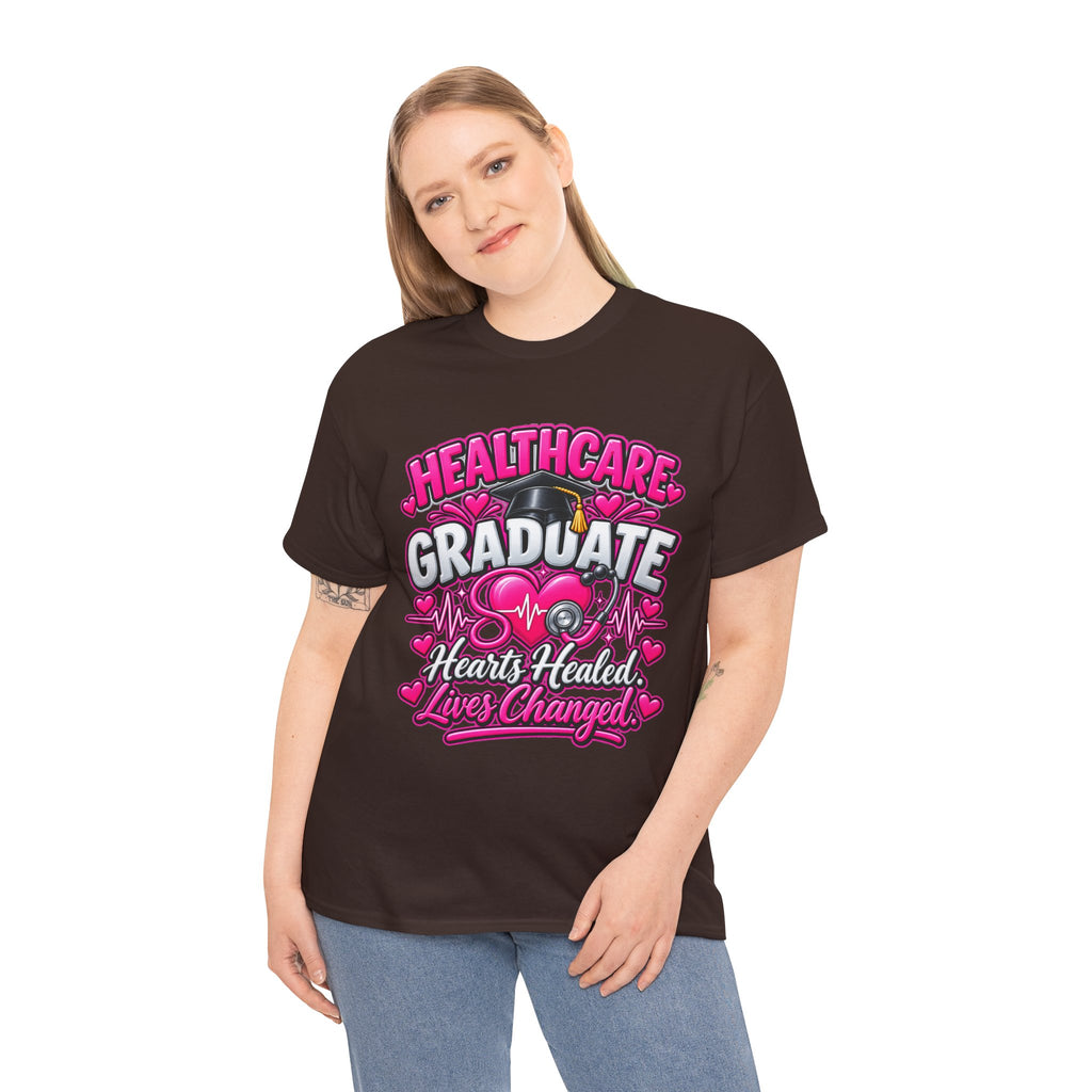 Healthcare Graduate T-Shirt — "Hearts Healed, Lives Changed" Nursing Grad Tee