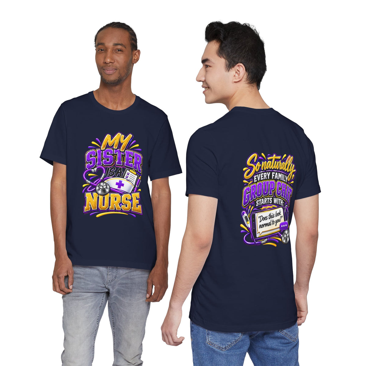 Nurse Sister T-Shirt — "My Sister is a Nurse" Funny Family Group Chat Tee