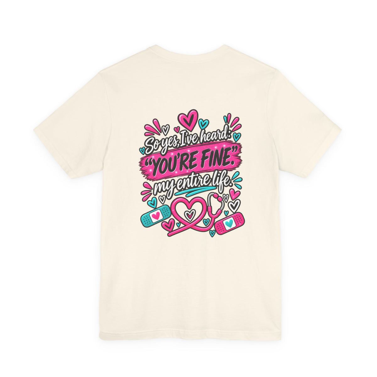 My Mom Is A Nurse T-Shirt — "Yes, I’ve Heard You’re Fine" Nurse Mom Tee