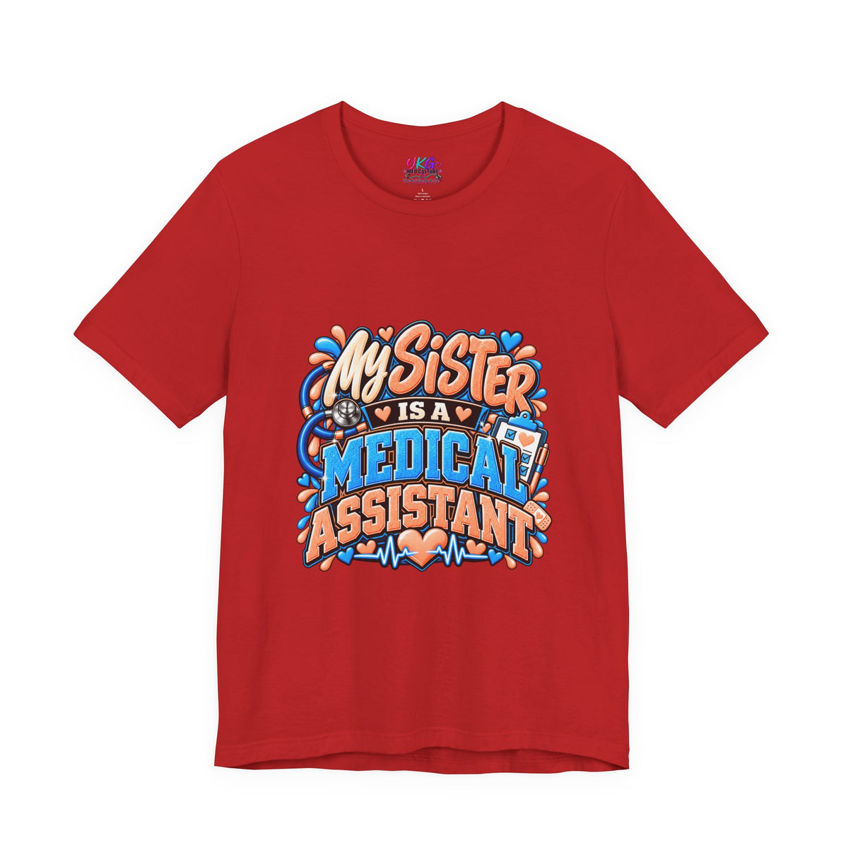 My Sister Is A Medical Assistant T-Shirt — Funny MA Gift Tee
