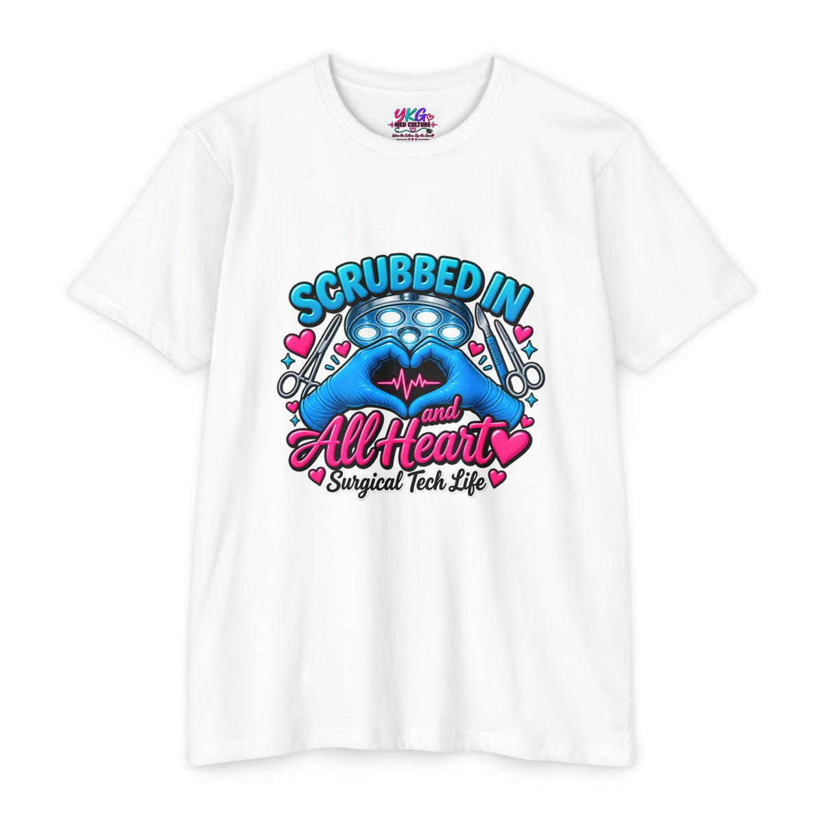 Scrubbed In and All Heart Surgical Tech T-Shirt