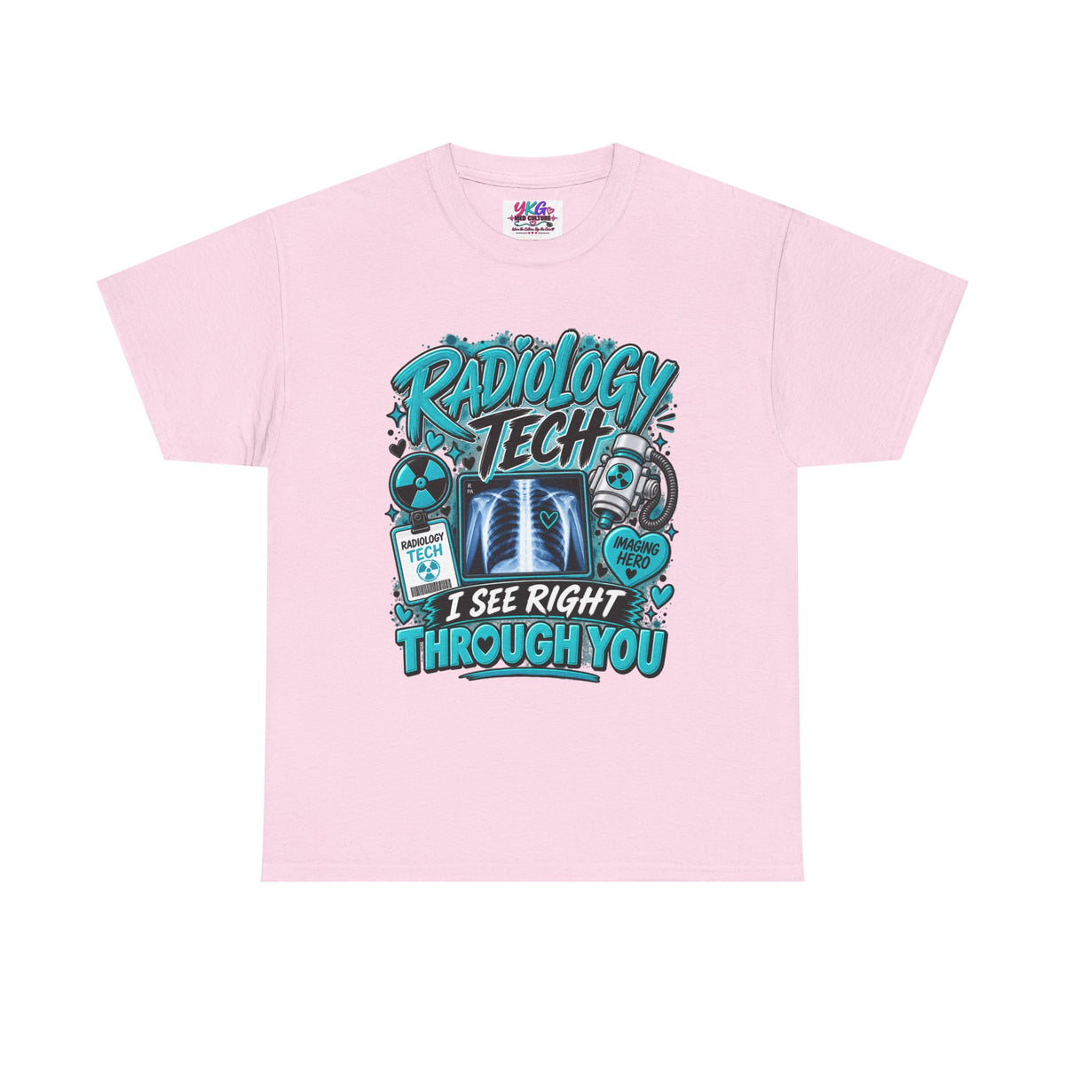 Radiology Tech T-Shirt — I See Right Through You