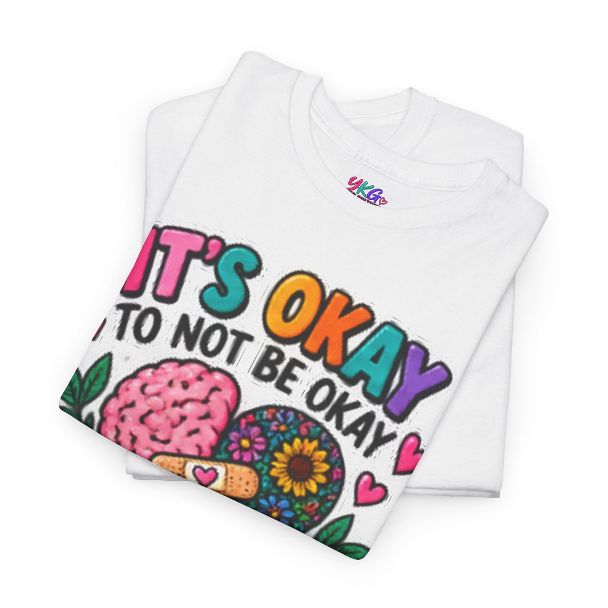 Mental Health T-Shirt — It’s Okay to Not Be Okay