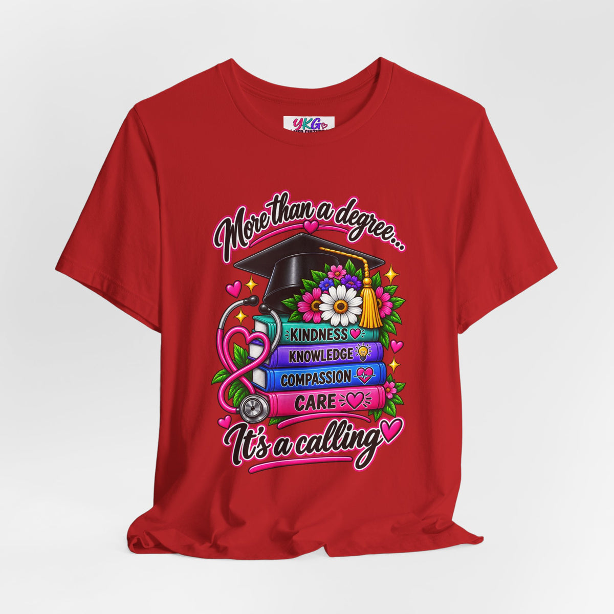 Nurse Graduation Tee — "More Than a Degree... It’s a Calling"