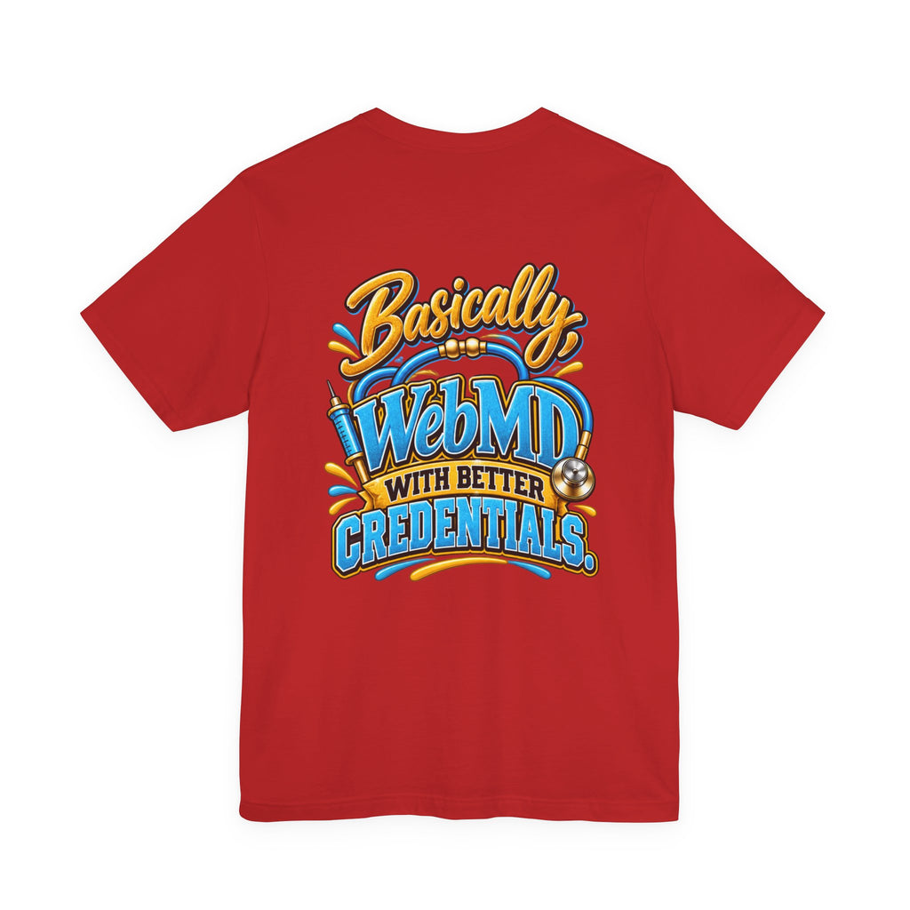 My Girlfriend Is A Nurse T-Shirt — “Basically WebMD With Better Credentials” Graphic Tee