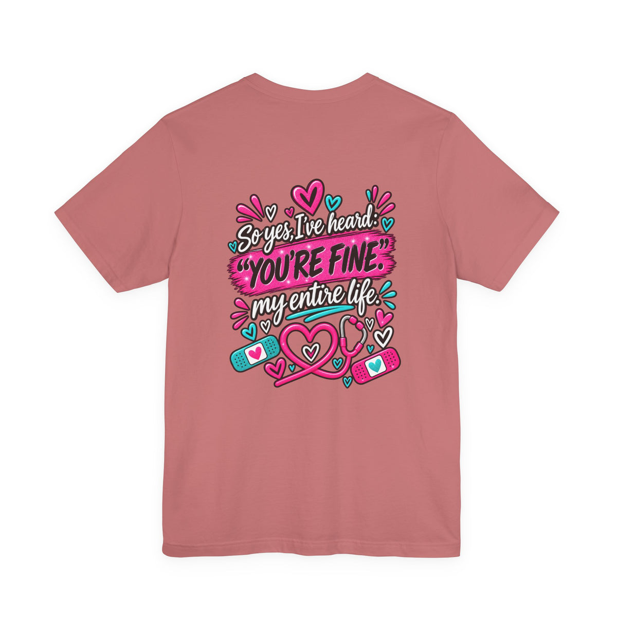 My Mom Is A Nurse T-Shirt — "Yes, I’ve Heard You’re Fine" Nurse Mom Tee