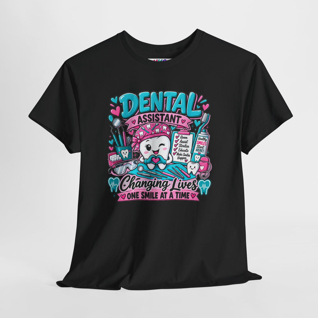 Dental Assistant T-Shirt — "Changing Lives One Smile at a Time"