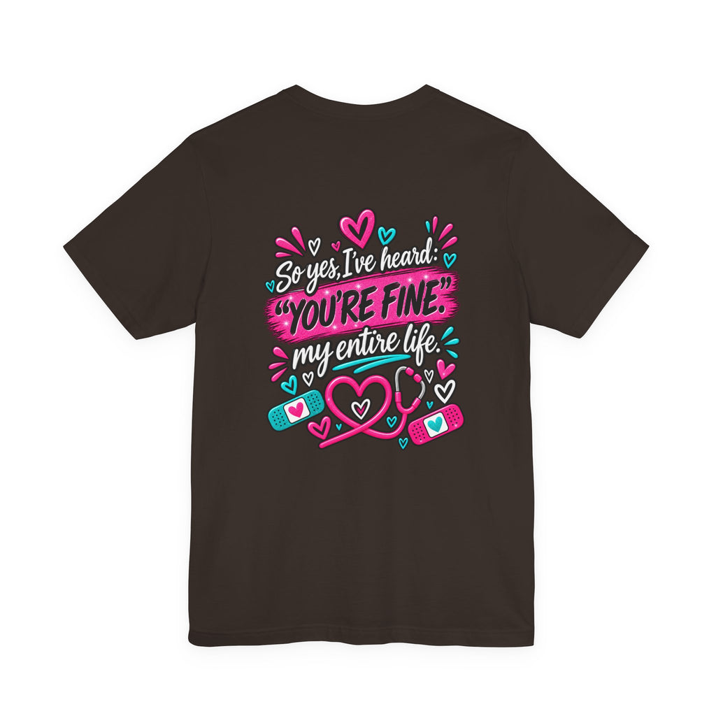 My Mom Is A Nurse T-Shirt — "Yes, I’ve Heard You’re Fine" Nurse Mom Tee